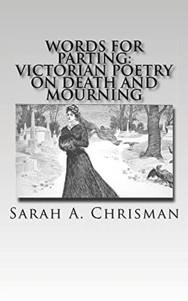 Words For Parting: Victorian Poetry On Death and Mourning by Sarah A. Chrisman cover