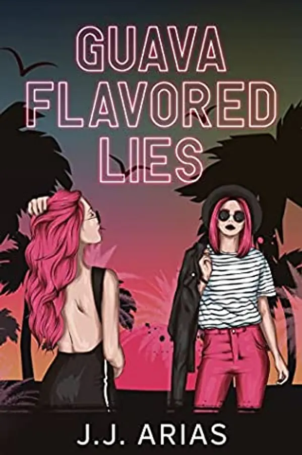 Guava Flavored Lies by J.J. Arias cover