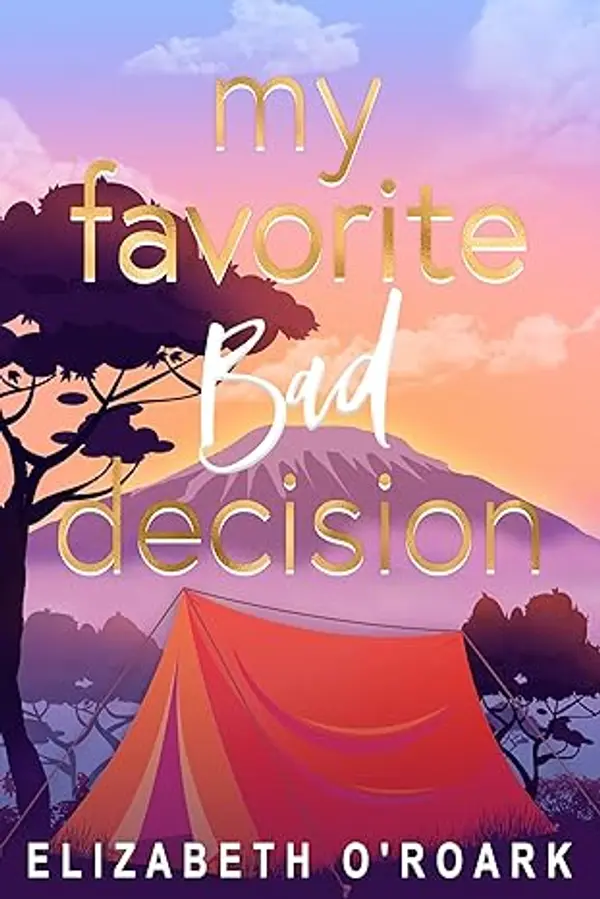 My Favorite Bad Decision (The Favorites, #1) by Elizabeth O'Roark cover