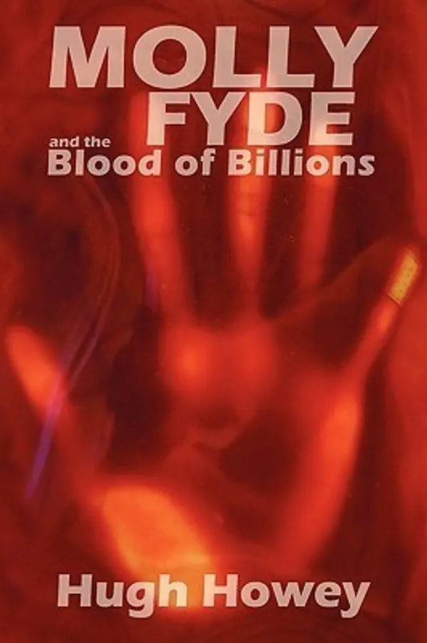 Molly Fyde and the Blood of Billions (The Bern Saga #3) by Hugh Howey cover
