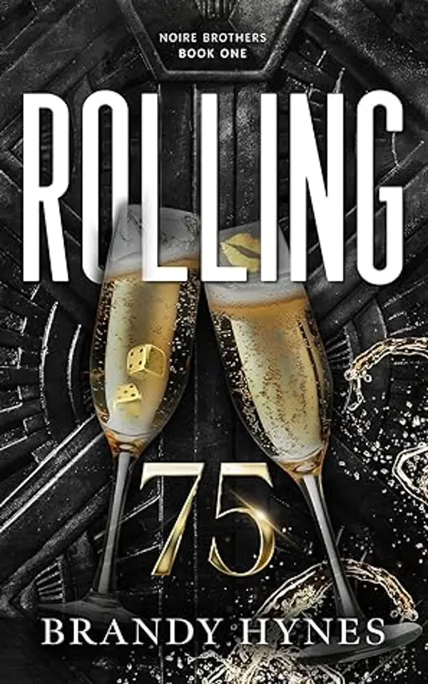 Rolling 75 (Noire Brothers #1) by Brandy  Hynes cover