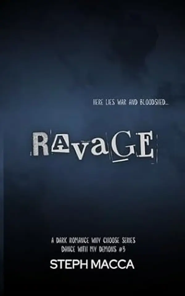 Ravage: A Dark Why Choose Asylum Secret Society Romance (Dance with my Demons - Book 3) by Steph Macca cover