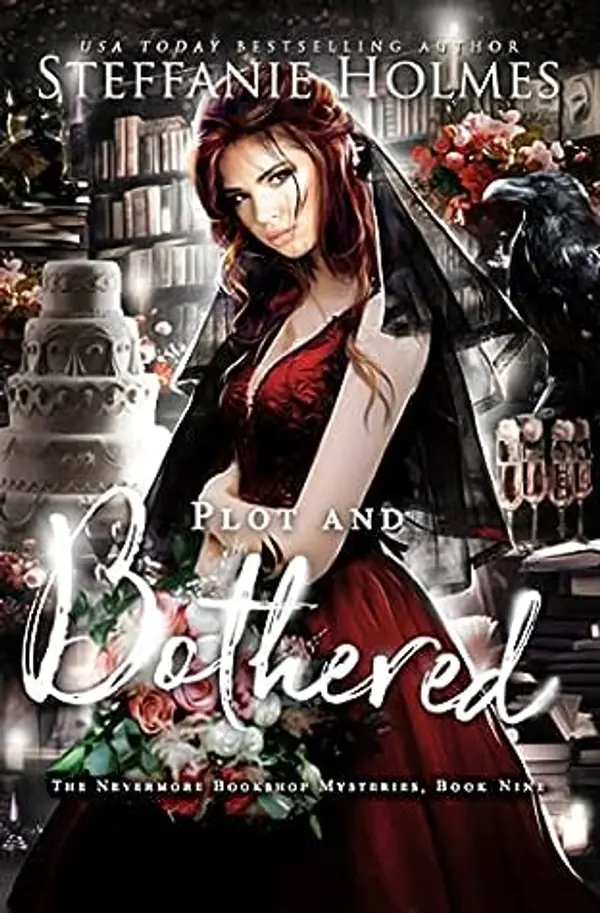 Plot and Bothered (Nevermore Bookshop Mysteries, #9) by Steffanie Holmes cover