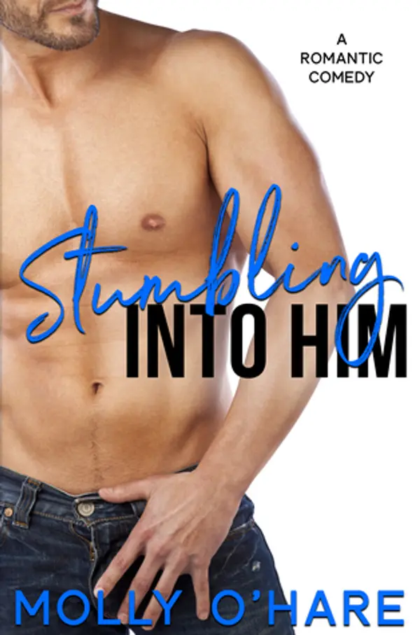 Stumbling Into Him (Stumbling Through Life, #1) by Molly O'Hare cover