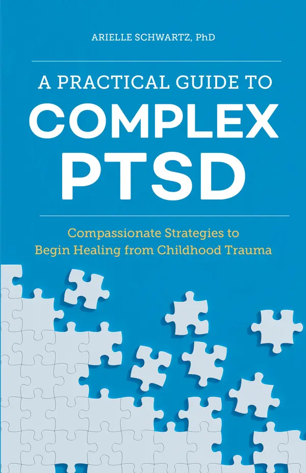A Practical Guide to Complex PTSD by Arielle Schwartz PhD cover