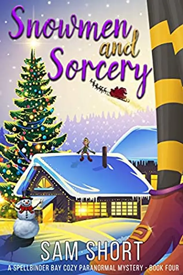 Snowmen and Sorcery (Spellbinder Bay #4) by Sam Short cover