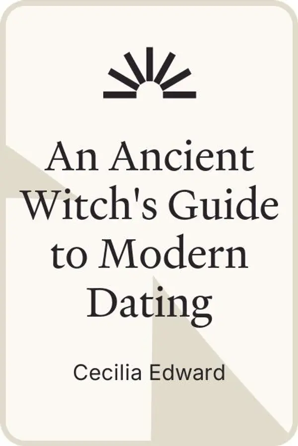 An Ancient Witch's Guide to Modern Dating by Cecilia Edward cover