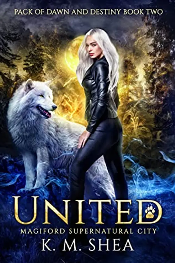 United (Pack of Dawn and Destiny, #2) by K.M. Shea cover