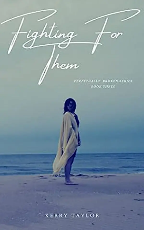 Fighting For Them (Perpetually Broken, #3) by Kerry Taylor cover