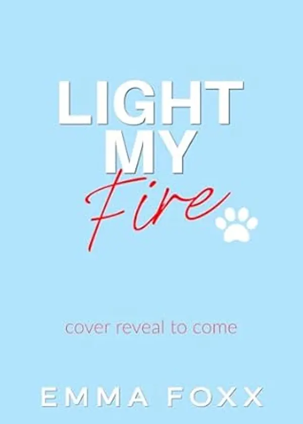 Light My Fire by Emma Foxx cover