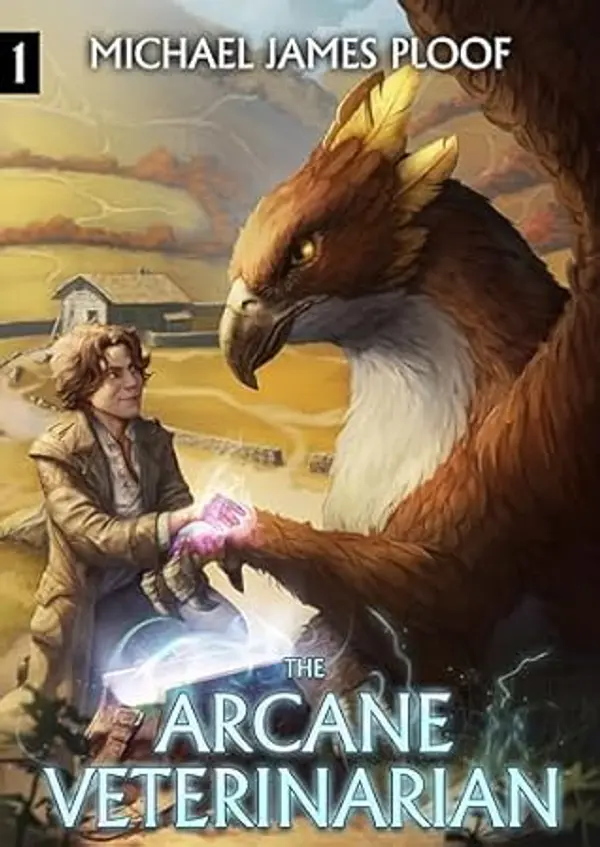 Arcane Veterinarian (Arcane Veterinarian, #1) by Michael James Ploof cover