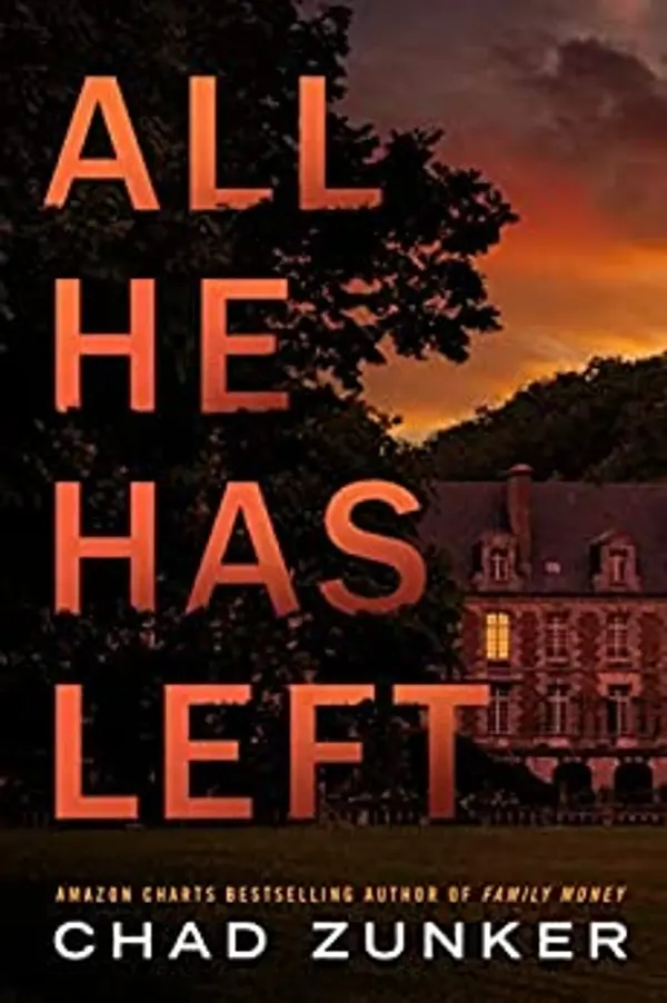 All He Has Left by Chad Zunker cover