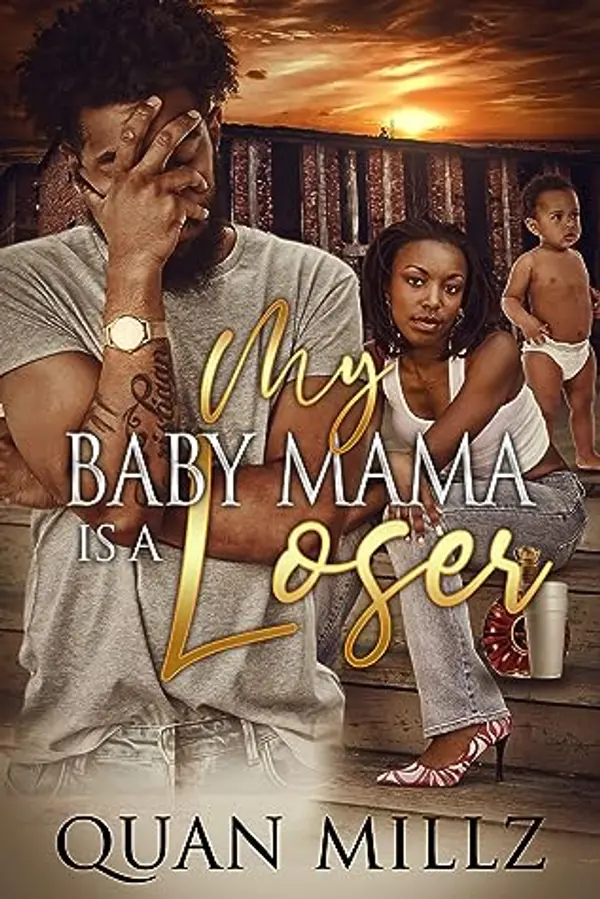 My Baby Mama Is A Loser by Quan Millz cover