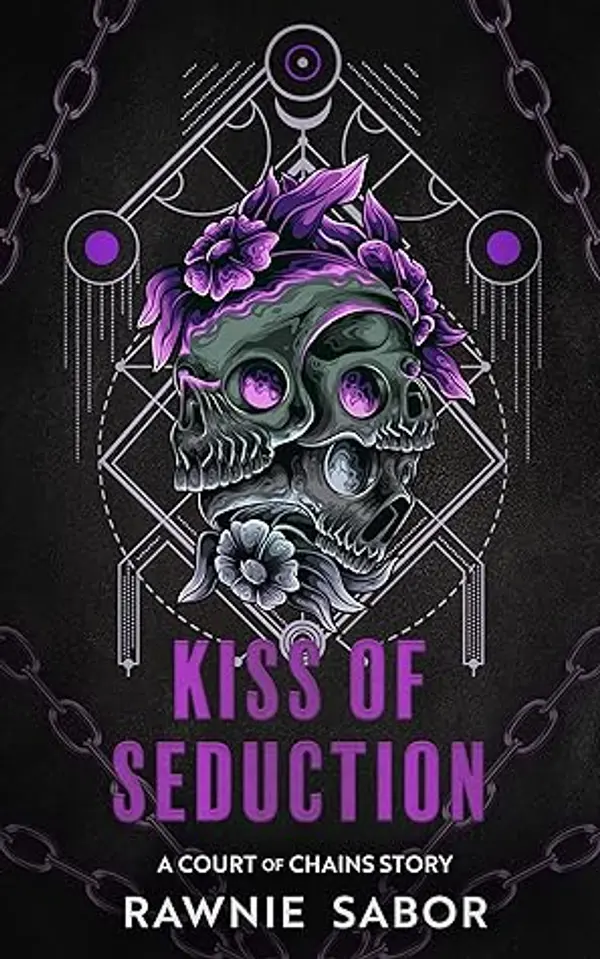Kiss of Seduction (Court of Chains #3) by Rawnie Sabor cover
