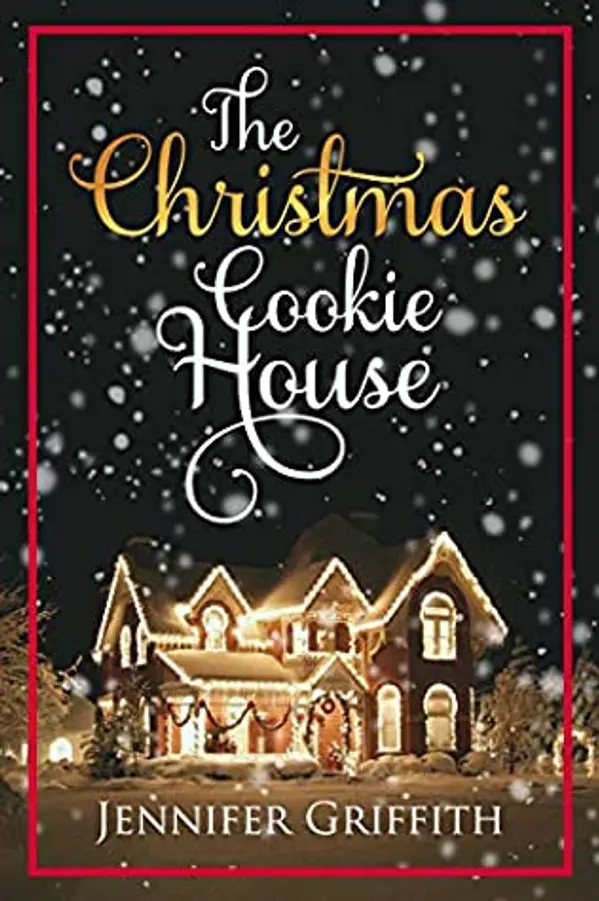 The Christmas Cookie House (Christmas House #1) by Jennifer Griffith cover