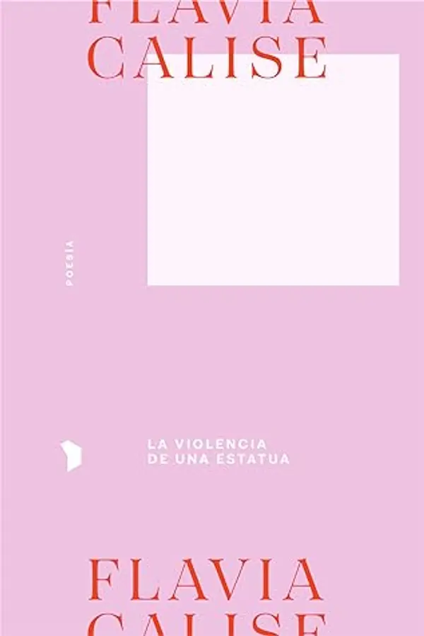 La violencia de una estatua by Flavia Calise cover