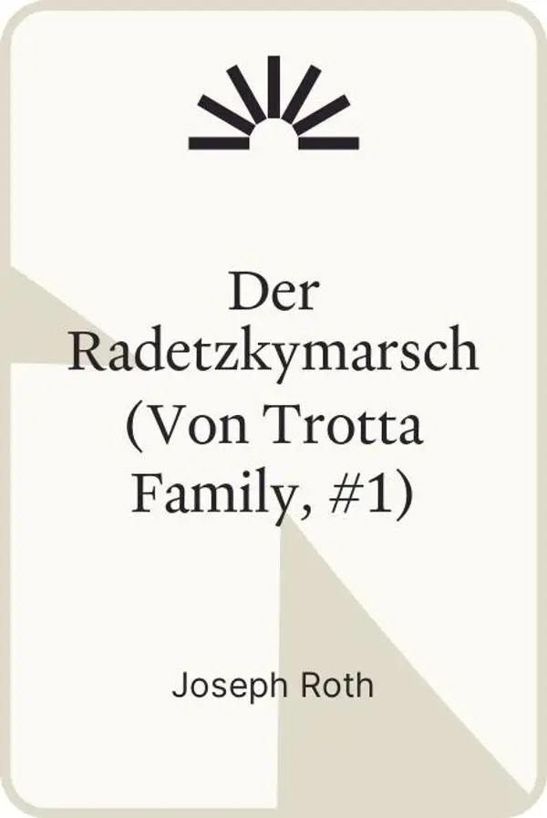 Der Radetzkymarsch (Von Trotta Family, #1) by Joseph Roth cover