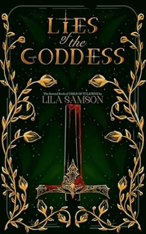 Lies of the Goddess (The Child of Tulathne Trilogy Book 2) by Lila Samson cover