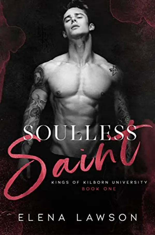 Soulless Saint (Kings of Kilborn University, #1) by Elena Lawson cover