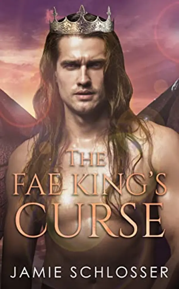 The Fae King's Curse (Between Dawn and Dusk #1) by Jamie Schlosser cover