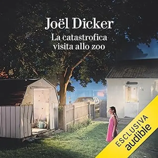 La catastrofica visita allo zoo by Joël Dicker cover