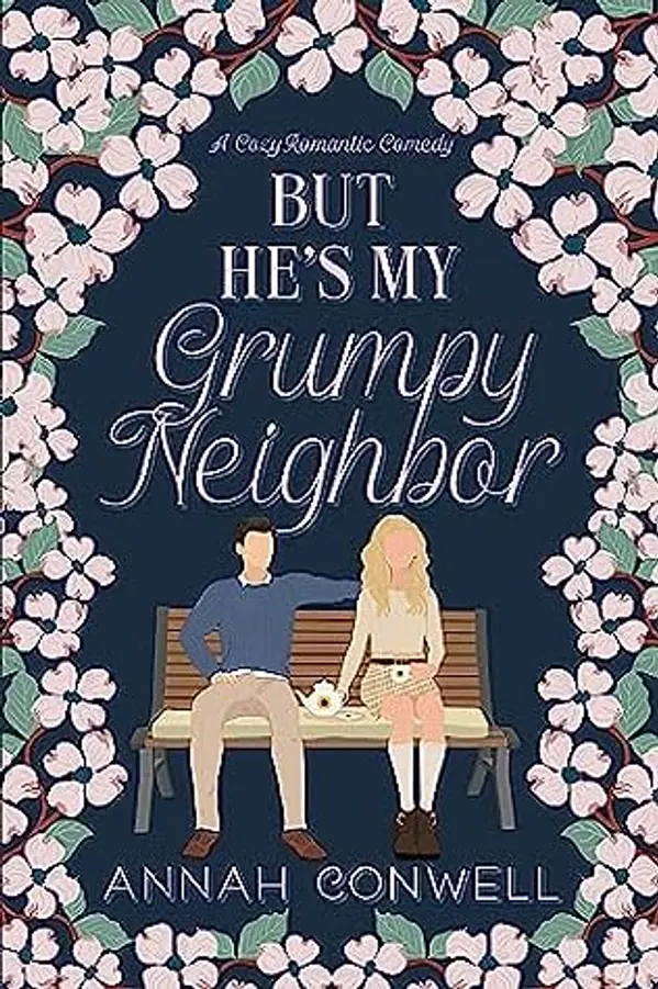 But He's My Grumpy Neighbor by Annah Conwell cover