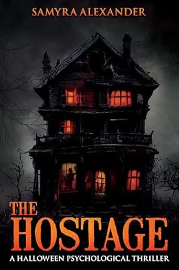 The Hostage: A Halloween psychological thriller by Samyra Alexander cover