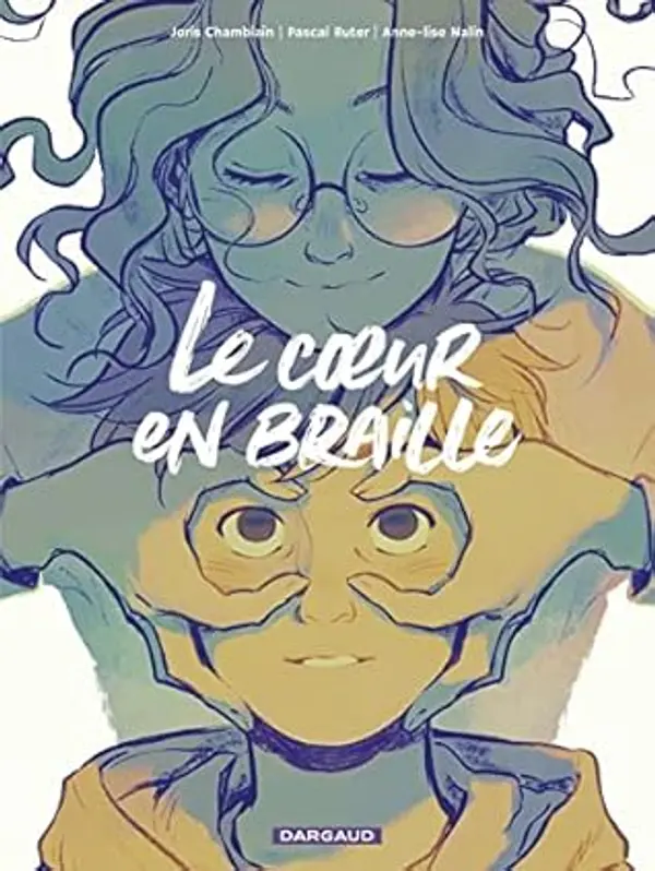 Le Coeur en Braille by Joris Chamblain cover