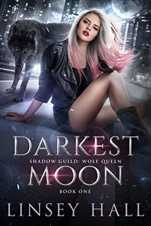 Darkest Moon (Shadow Guild: Wolf Queen, #1) by Linsey Hall cover
