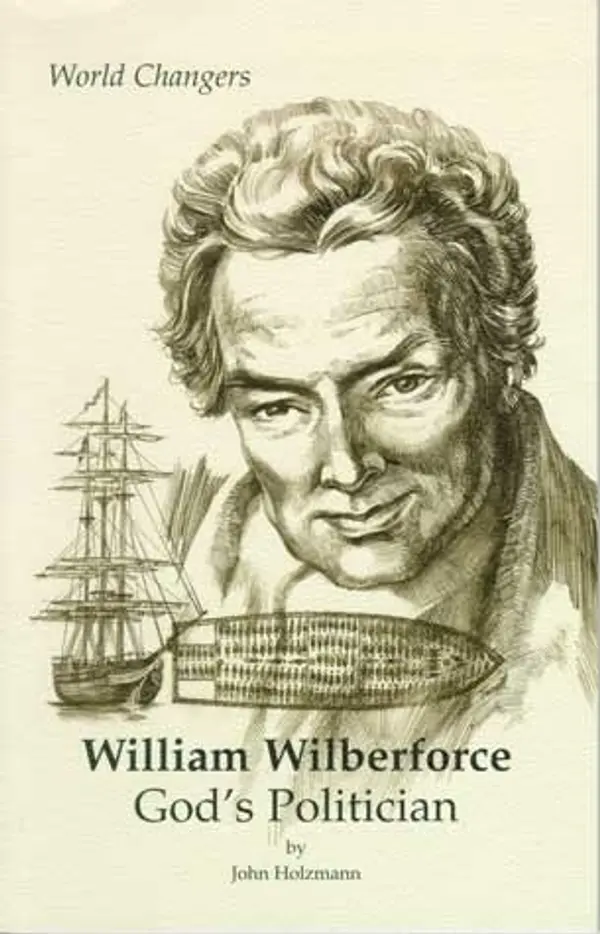 William Wilberforce: God's Politician by John Holzmann cover