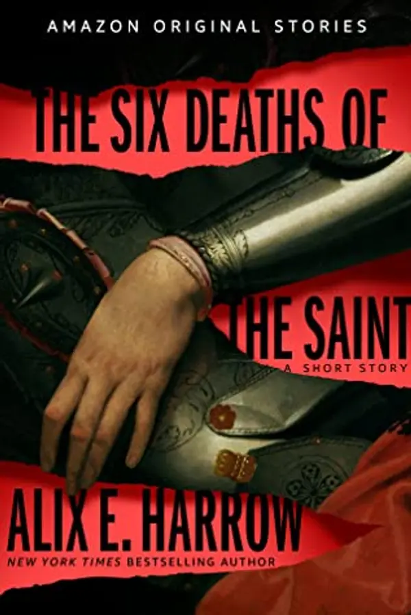 The Six Deaths of the Saint (Into Shadow, #3) by Alix E. Harrow cover