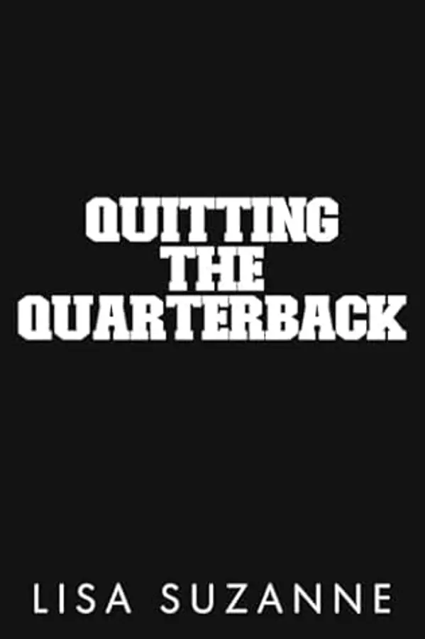 Quitting the Quarterback by Lisa Suzanne cover