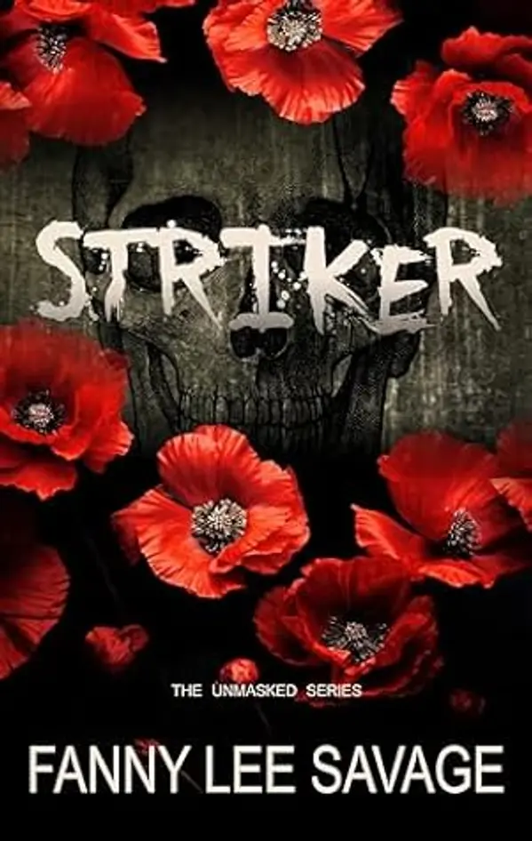 Striker (The Unmasked Series Book 2) by Fanny Lee Savage cover