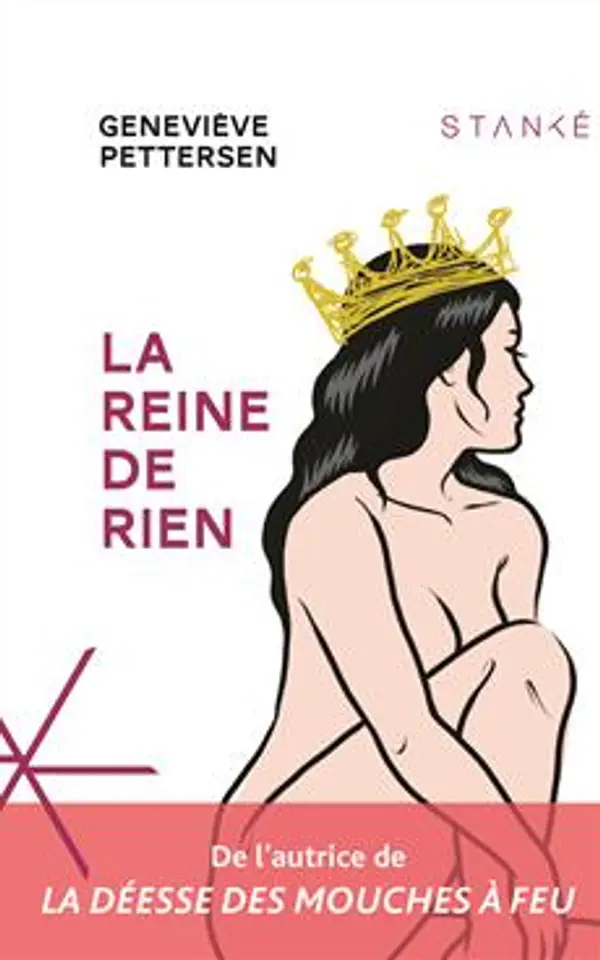 La Reine de rien by Geneviève Pettersen cover
