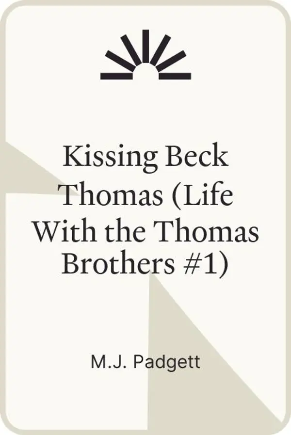 Kissing Beck Thomas (Life With the Thomas Brothers #1) by M.J. Padgett cover