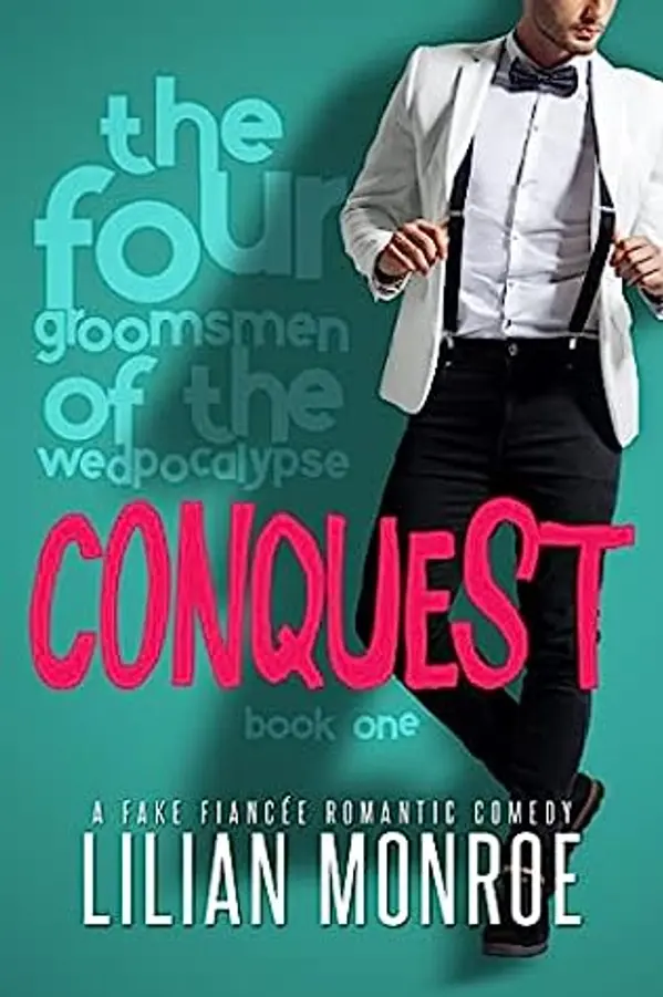 Conquest (The Four Groomsmen of the Wedpocalypse #1) by Lilian Monroe cover