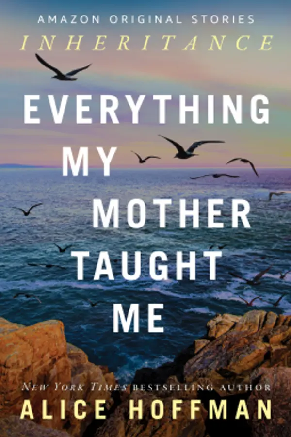 Everything My Mother Taught Me by Alice Hoffman cover