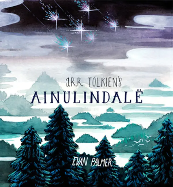 J.R.R. Tolkien's Ainulindalë by Evan Palmer cover