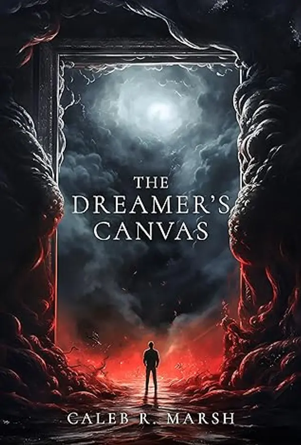 The Dreamer's Canvas: A Cosmic Horror Novel by Caleb R. Marsh cover