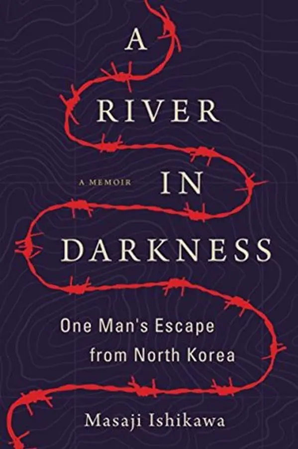A River in Darkness: One Man's Escape from North Korea by Masaji Ishikawa cover