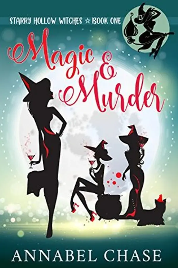 Magic & Murder (Starry Hollow Witches, #1) by Annabel Chase cover