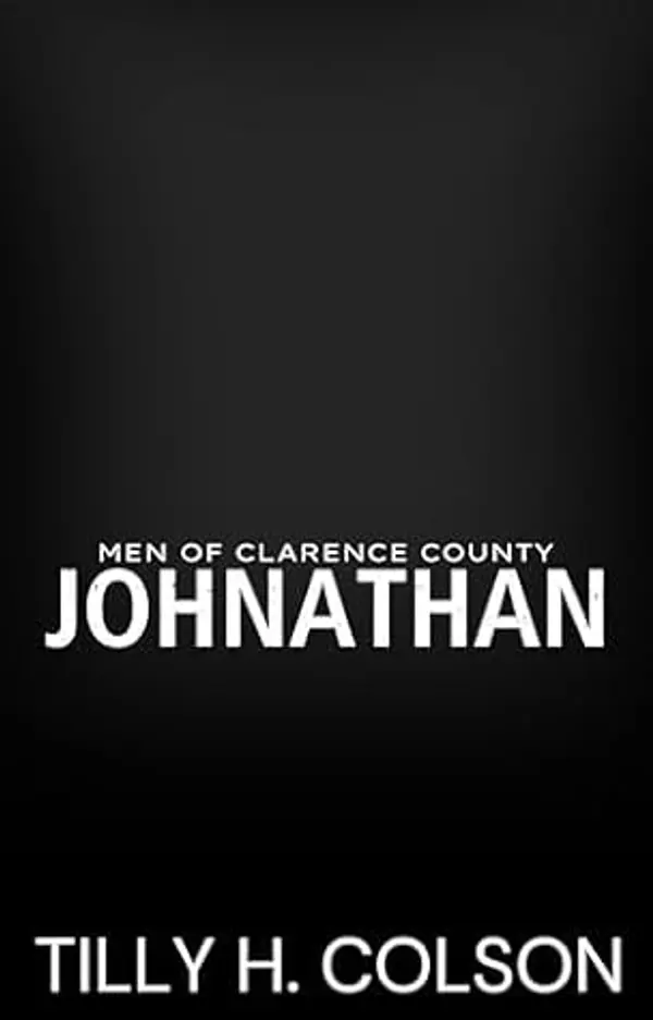 Johnathan: Men of Clarence County Book 4 by Tilly H. Colson cover