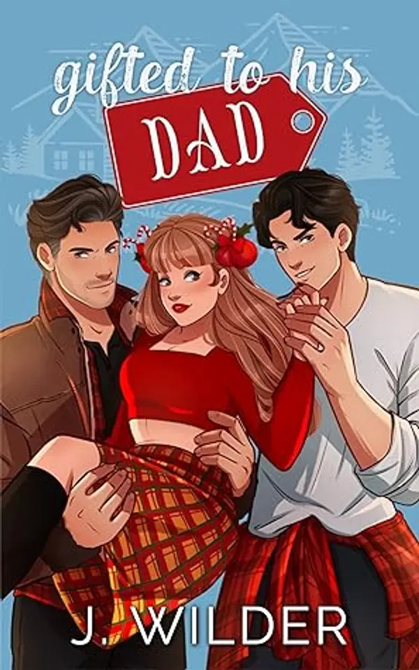 Gifted to his Dad by Jessa Wilder cover