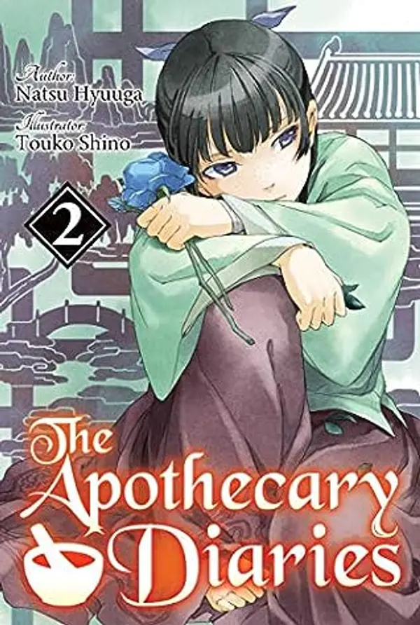 The Apothecary Diaries: (Light Novel) Volume 2 by Natsu Hyuuga cover