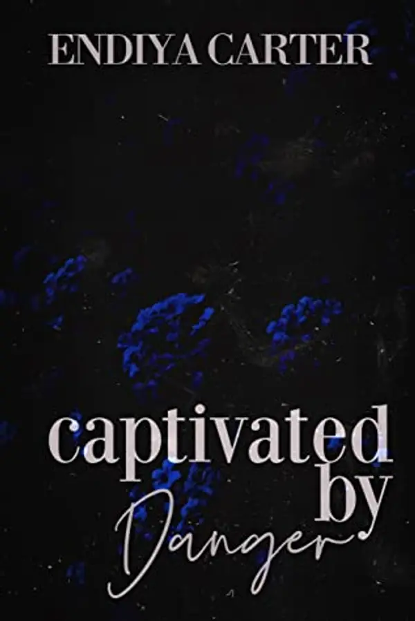 Captivated by Danger (The Danger Family #2) by Endiya Carter cover