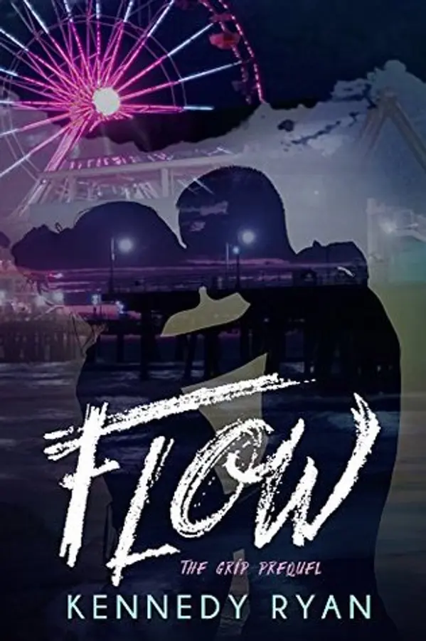 Flow (Grip, #0.5) by Kennedy Ryan cover