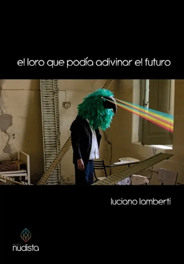 El loro que podía adivinar el futuro by Luciano Lamberti cover
