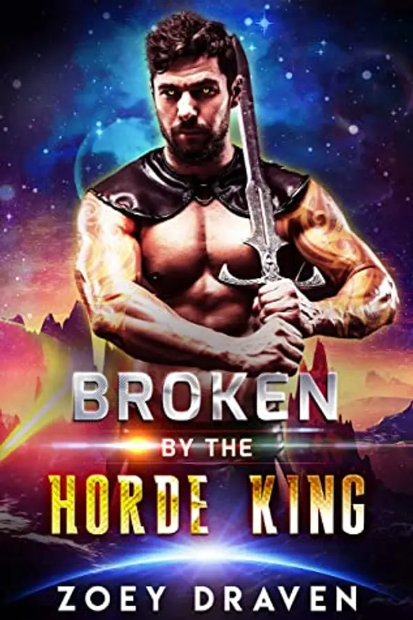 Broken by the Horde King (Horde Kings of Dakkar #4) by Zoey Draven cover