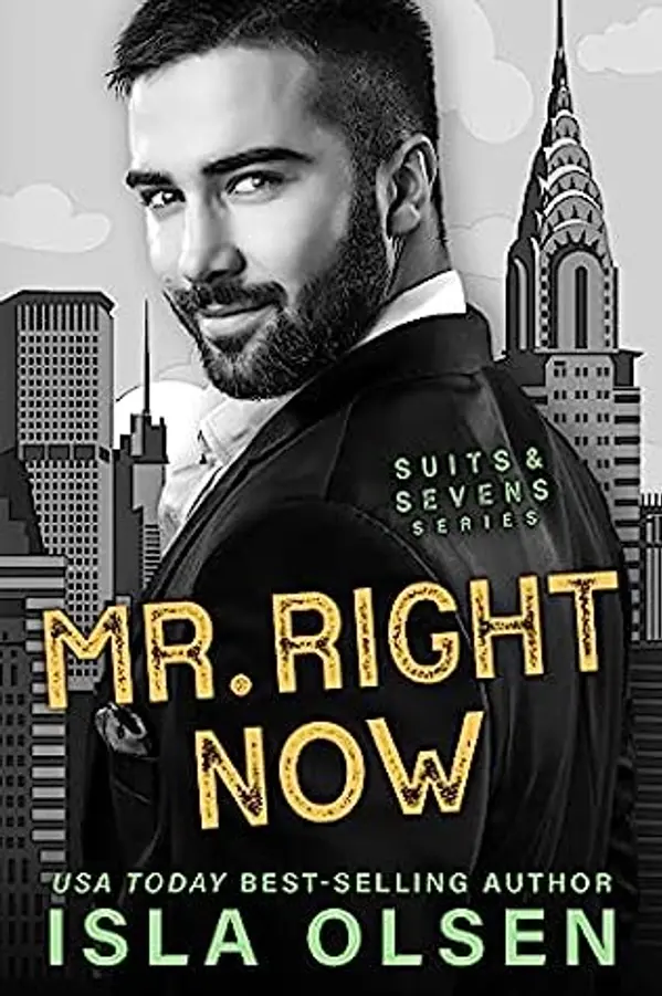 Mr. Right Now (Suits & Sevens #2) by Isla Olsen cover