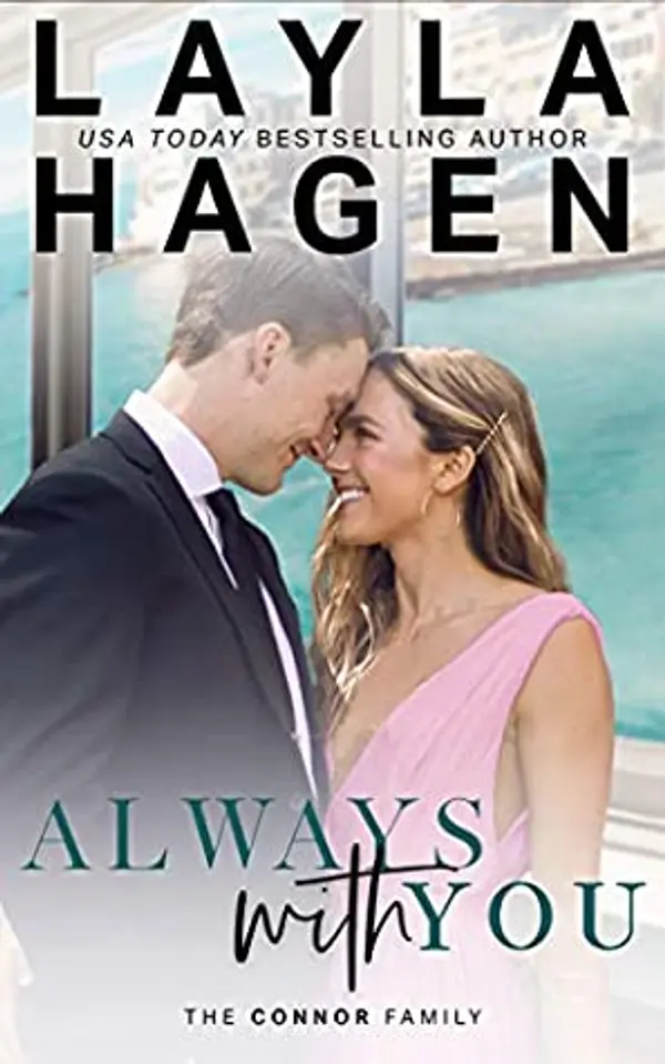 Always With You (The Connor Family #6) by Layla Hagen cover
